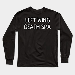 LEFT WING DEATH SPA Long Sleeve T-Shirt